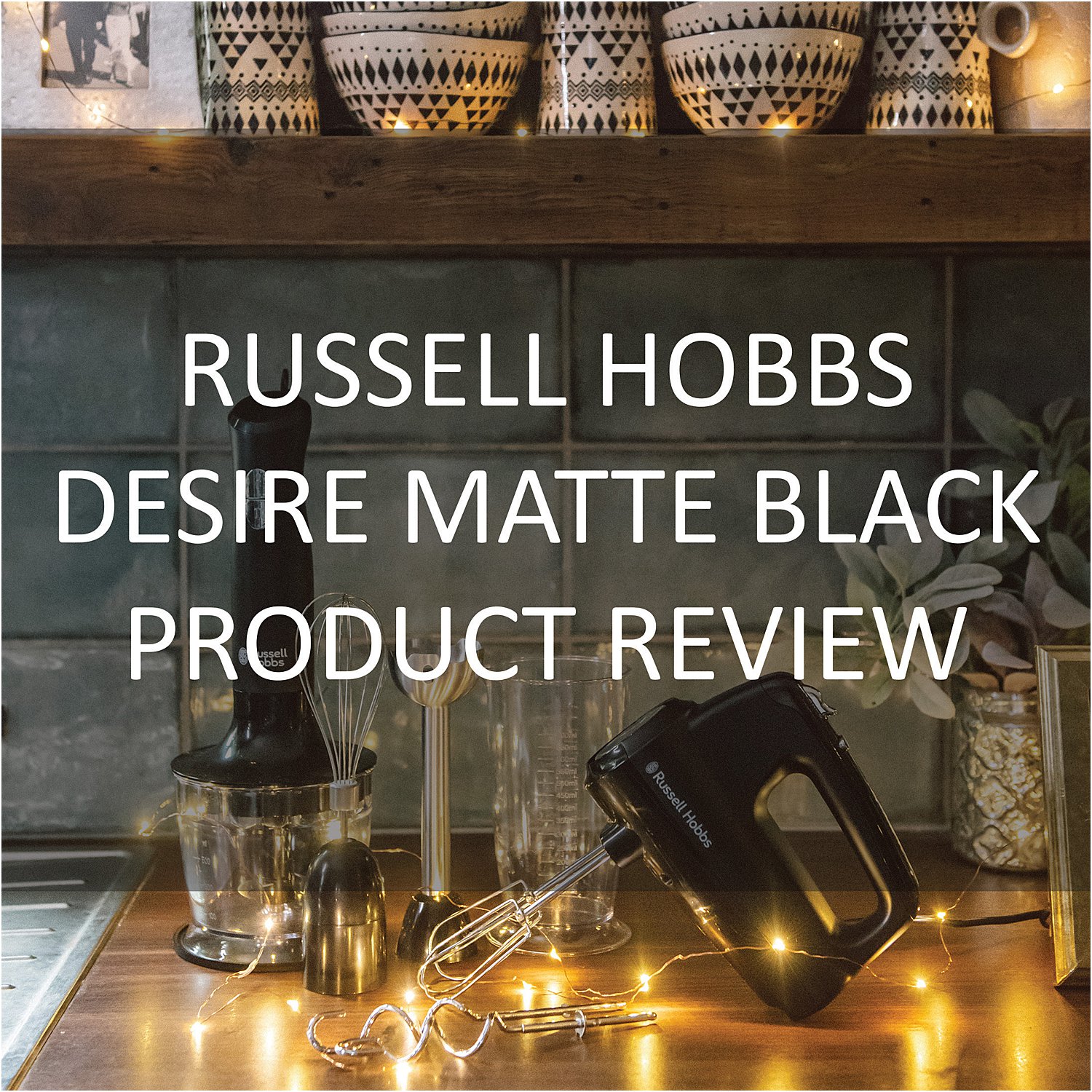 Russell Hobbs Desire Matte Black Product Review + Recipes - layered.home